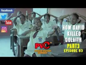 Video: Praize Victor Comedy – How David Killed Golaith
